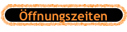 Öffnungszeiten